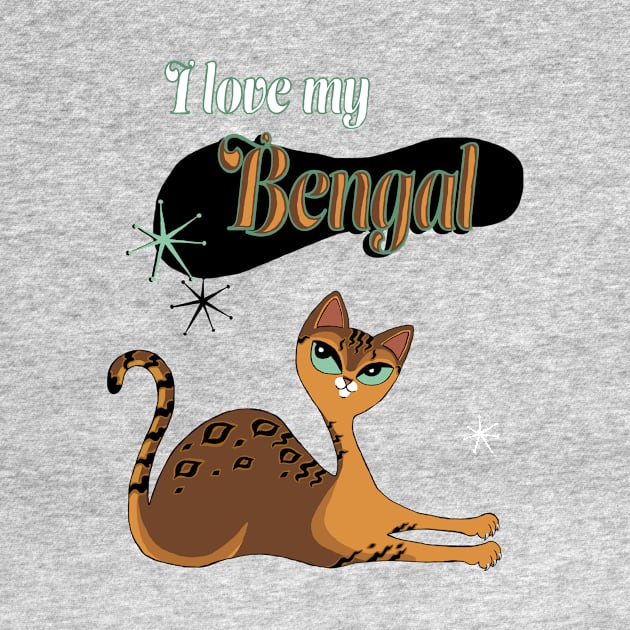 I Love My Bengal Cat Mid Century by xenotransplant